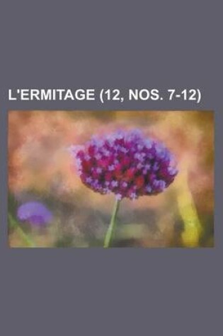 Cover of L'Ermitage (12, Nos. 7-12 )