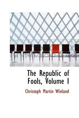 Book cover for The Republic of Fools, Volume I