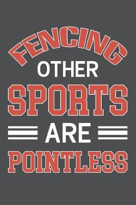 Book cover for Fencing Other Sports Are Pointless