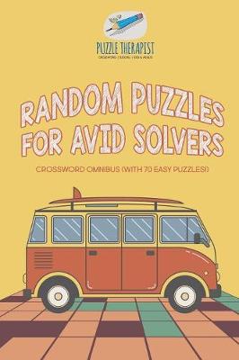 Book cover for Random Puzzles for Avid Solvers Crossword Omnibus (with 70 Easy Puzzles!)