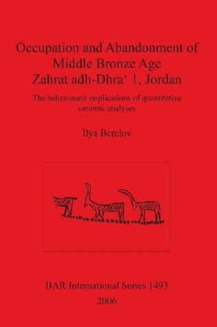 Cover of Occupation and Abandonment of Middle Bronze Age Zahrat adh-Dhra' 1 Jordan