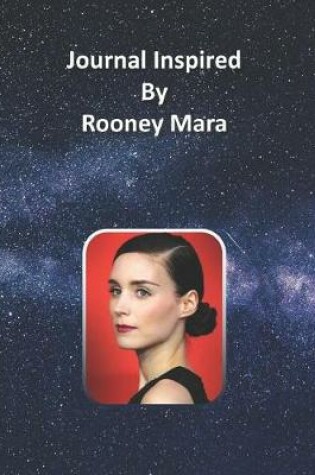 Cover of Journal Inspired by Rooney Mara