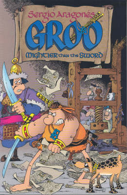 Book cover for Sergio Aragones' Groo: Mightier Than The Sword
