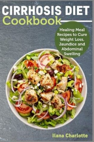 Cover of Cirrhosis Diet Cookbook