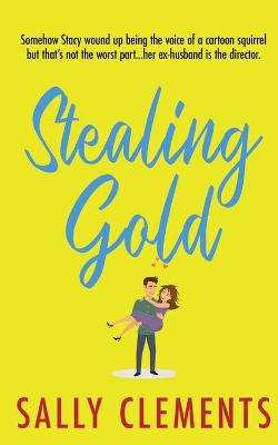 Book cover for Stealing Gold