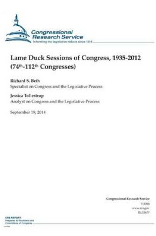 Cover of Lame Duck Sessions of Congress, 1935-2012 (74th-112th Congresses)