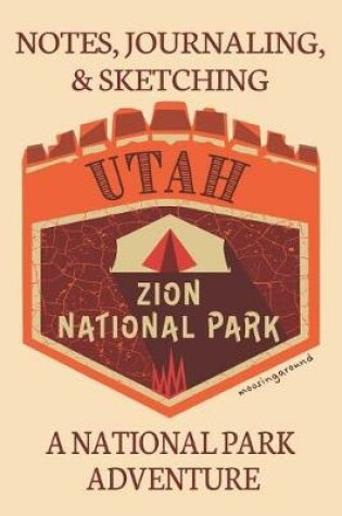 Cover of Notes Journaling & Sketching Utah Zion National Park
