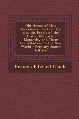 Cover of Old Homes of New Americans