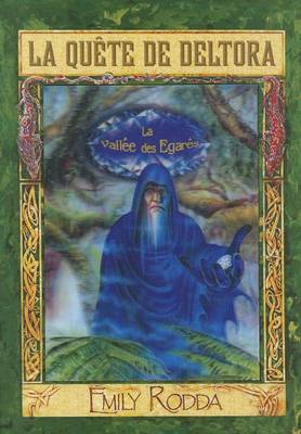 Cover of La Qu?te de Deltora: N? 7 - La Vall?e Des ?gar?s