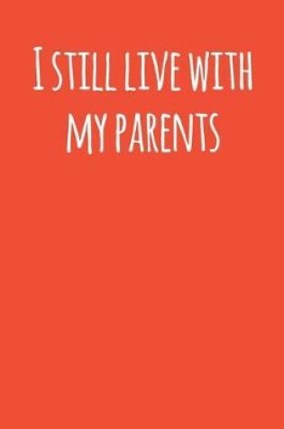 Cover of Still Live With My Parents