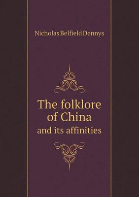 Book cover for The folklore of China and its affinities