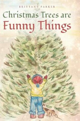 Cover of Christmas Trees are Funny Things