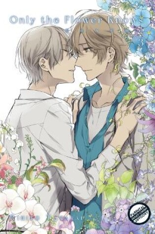 Cover of Only the Flower Knows Vol. 3