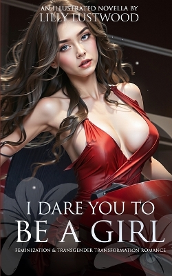 Cover of I Dare You to Be a Girl