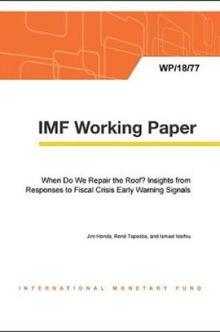 Cover of When Do We Repair the Roof? Insights from Responses to Fiscal Crisis Early Warning Signals