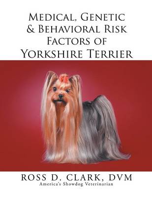 Book cover for Medical, Genetic & Behavioral Risk Factors of Yorkshire Terrier