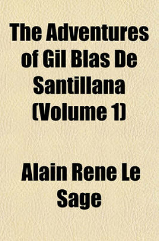Cover of The Adventures of Gil Blas de Santillana (Volume 1)