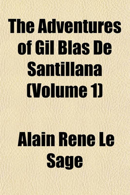 Book cover for The Adventures of Gil Blas de Santillana (Volume 1)