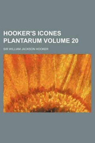 Cover of Hooker's Icones Plantarum Volume 20