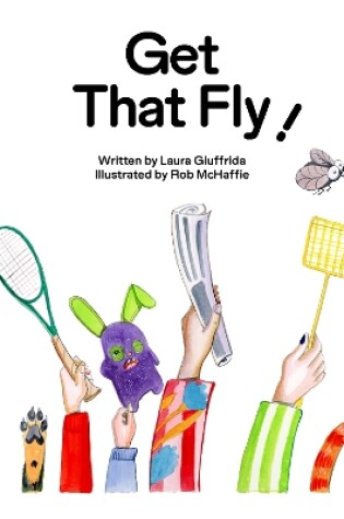 Cover of Get That Fly!