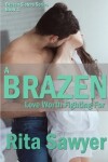 Book cover for A Brazen Love Worth Fighting For