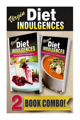 Book cover for Your Favorite Food Part 2 and Virgin Diet Recipes for Auto-Immune Diseases