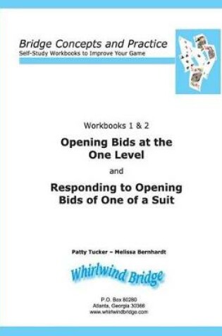 Cover of Opening Bids at the One Level and Responding to Opening Bids of One of a Suit Workbooks 1 and 2