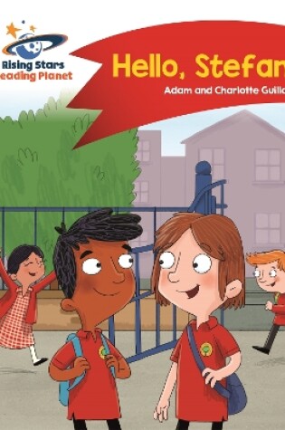 Cover of Reading Planet - Hello, Stefan! - Red A: Comet Street Kids