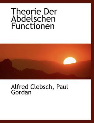 Book cover for Theorie Der Abdelschen Functionen