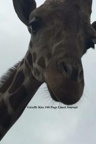 Cover of Giraffe Kiss 100 Page Lined Journal