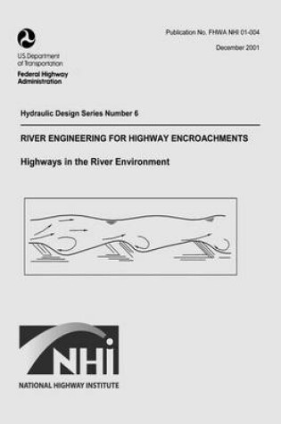 Cover of River Engineering for Highway Encroachments