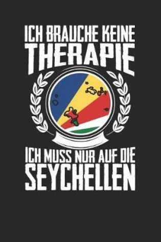 Cover of Ich brauche keine Therapie ich muss nur auf die Seychellen