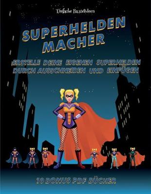 Book cover for Einfache Bastelideen (Superhelden-Macher)