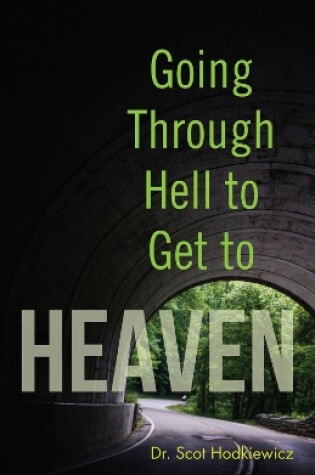 Cover of Going through Hell to Get to Heaven