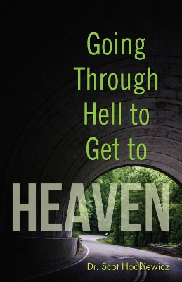 Book cover for Going through Hell to Get to Heaven