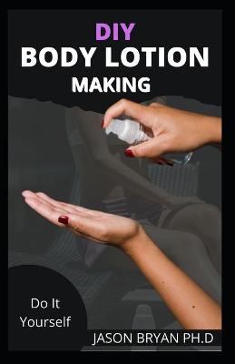 Book cover for DIY Body Lotion Making