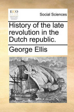 Cover of History of the Late Revolution in the Dutch Republic.