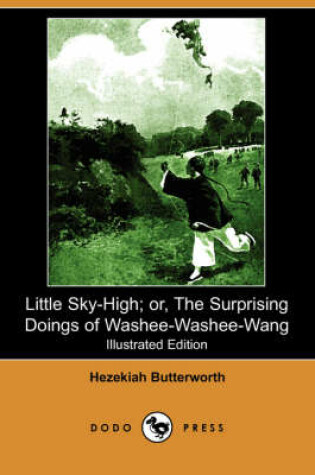 Cover of Little Sky-High; Or, the Surprising Doings of Washee-Washee-Wang (Dodo Press)