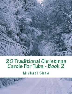 Book cover for 20 Traditional Christmas Carols For Tuba - Book 2