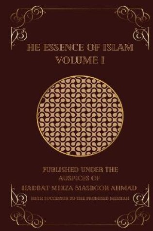 Cover of The Essence of Islam Volume I