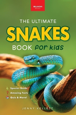 Book cover for Snakes The Ultimate Snake Book for Kids