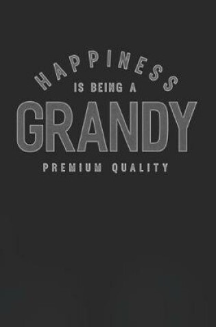 Cover of Happiness Is Being A Grandy Premium Quality