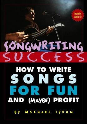 Book cover for Songwriting Success: How to Write Songs for Fun and (Maybe) Profit