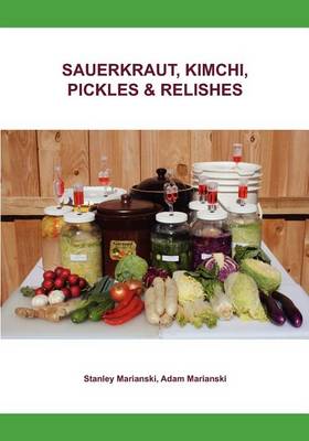 Book cover for Sauerkraut, Kimchi, Pickles & Relishes