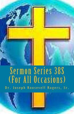 Book cover for Sermon Series 38S (For All Occasions)