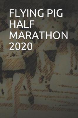 Book cover for Flying Pig Half Marathon 2020