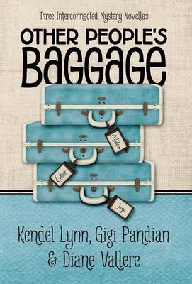Other People's Baggage by Kendel Lynn