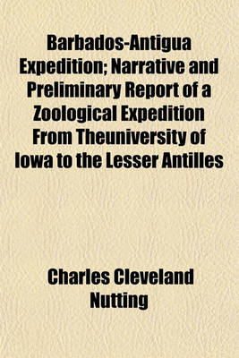 Book cover for Barbados-Antigua Expedition; Narrative and Preliminary Report of a Zoological Expedition from Theuniversity of Iowa to the Lesser Antilles