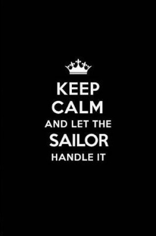 Cover of Keep Calm and Let the Sailor Handle It