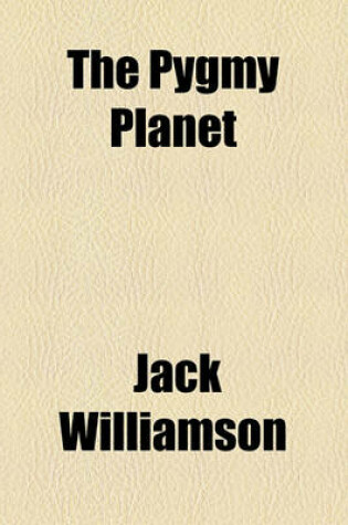 Cover of The Pygmy Planet